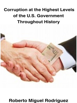 cover image of Corruption at the Highest Levels of the U.S. Government Throughout History